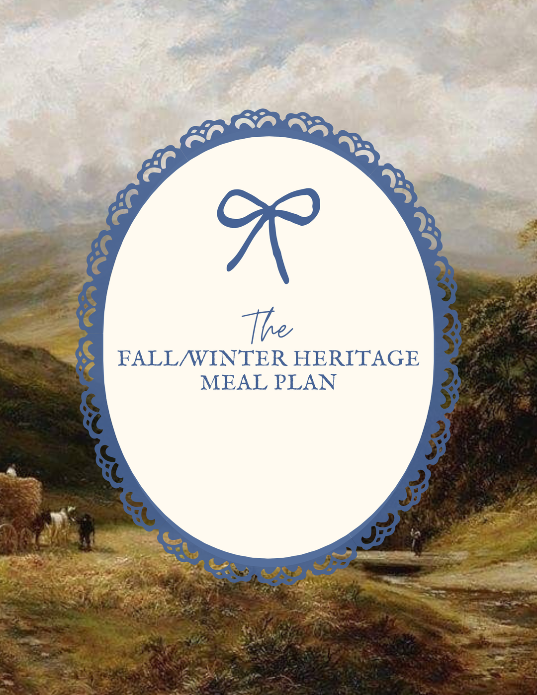 The Fall/Winter Heritage Meal Plan